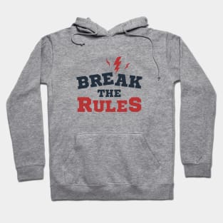 Motivational Quote - Break The Rules. Lettering Hoodie